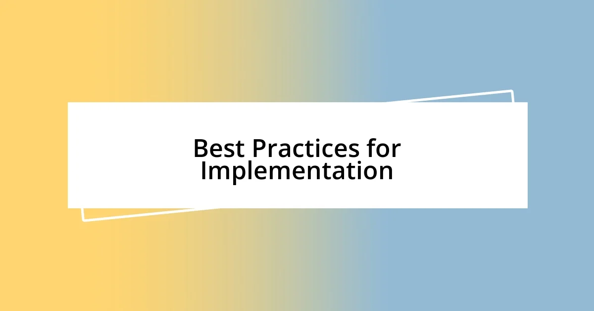 Best Practices for Implementation