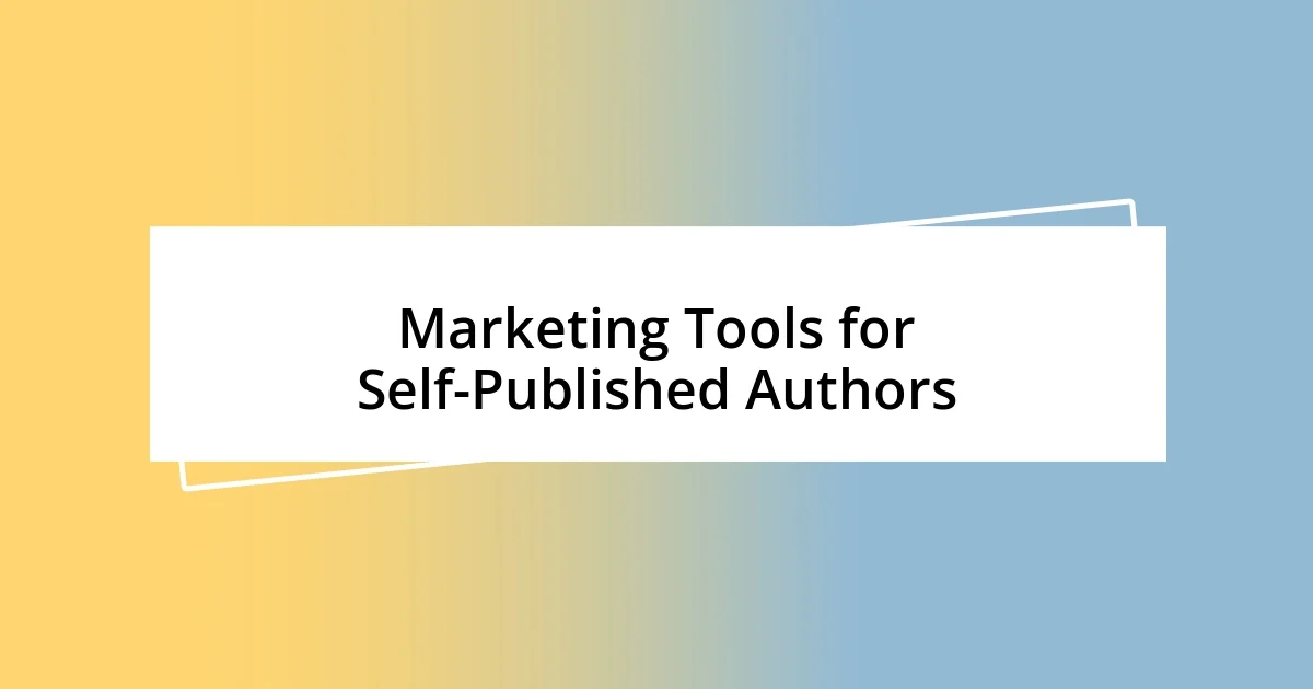 Marketing Tools for Self-Published Authors