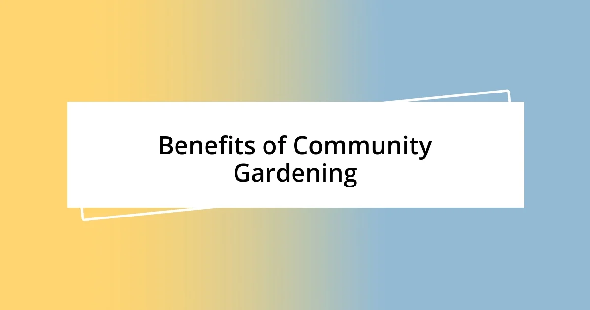 Benefits of Community Gardening