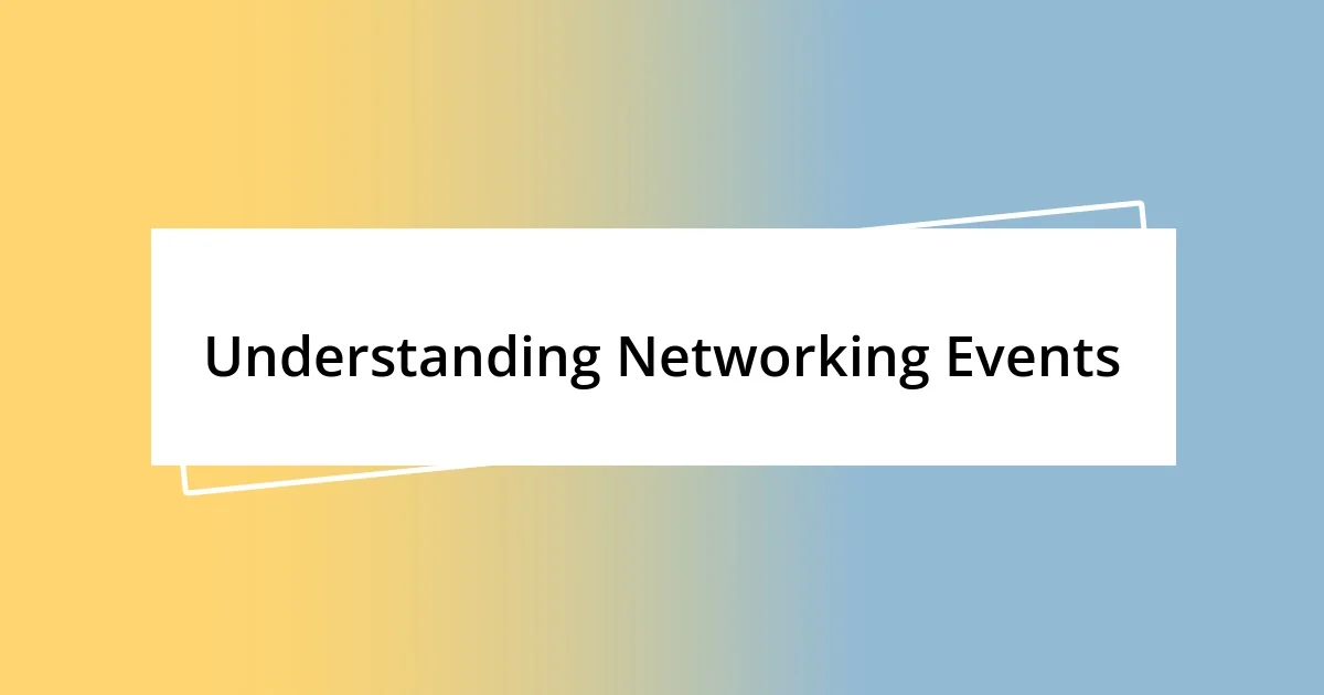 Understanding Networking Events