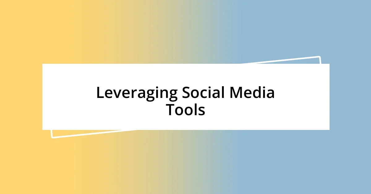 Leveraging Social Media Tools